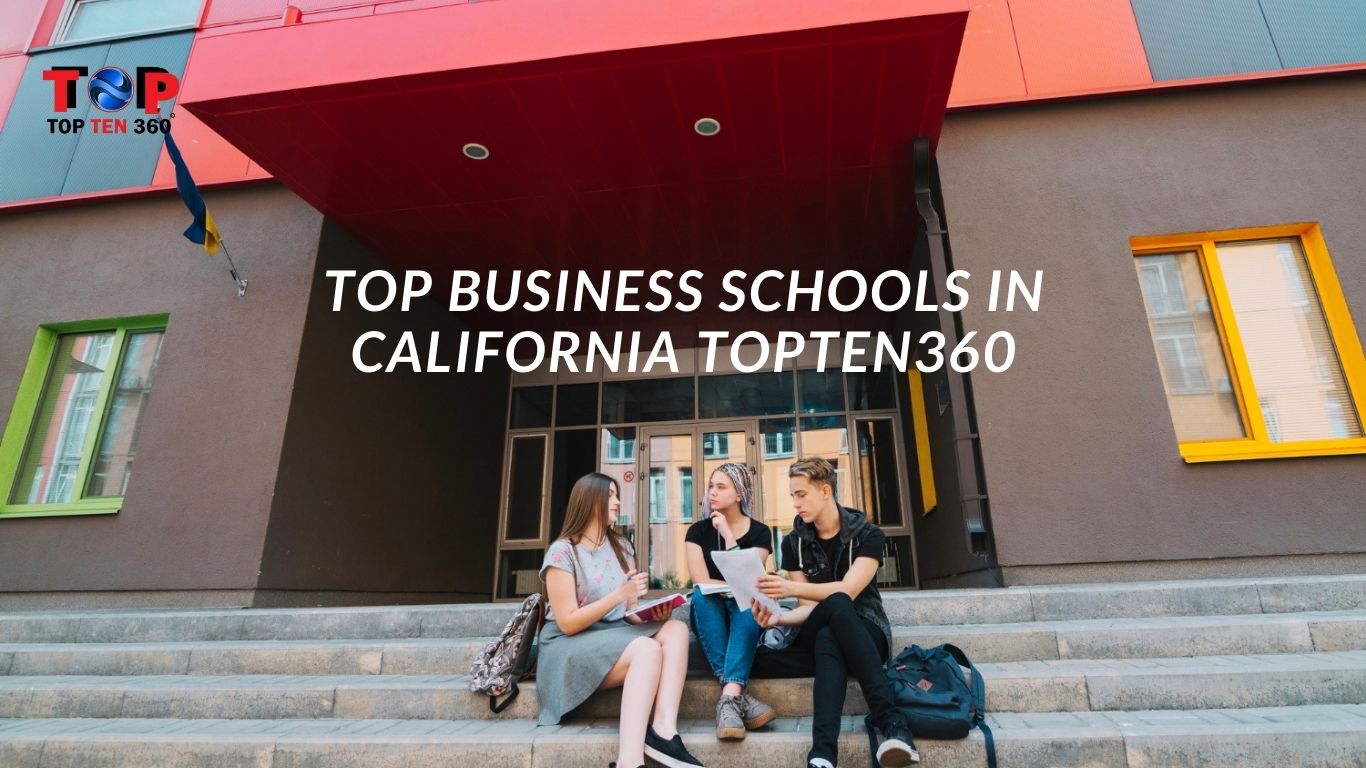 Top Business Schools in California | TopTen360